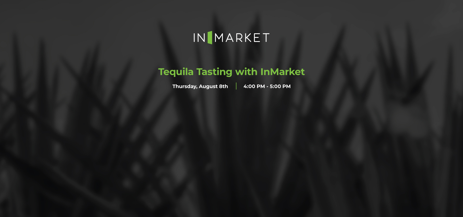 Sales Events Tequila Tasting with InMarket 8/8/24